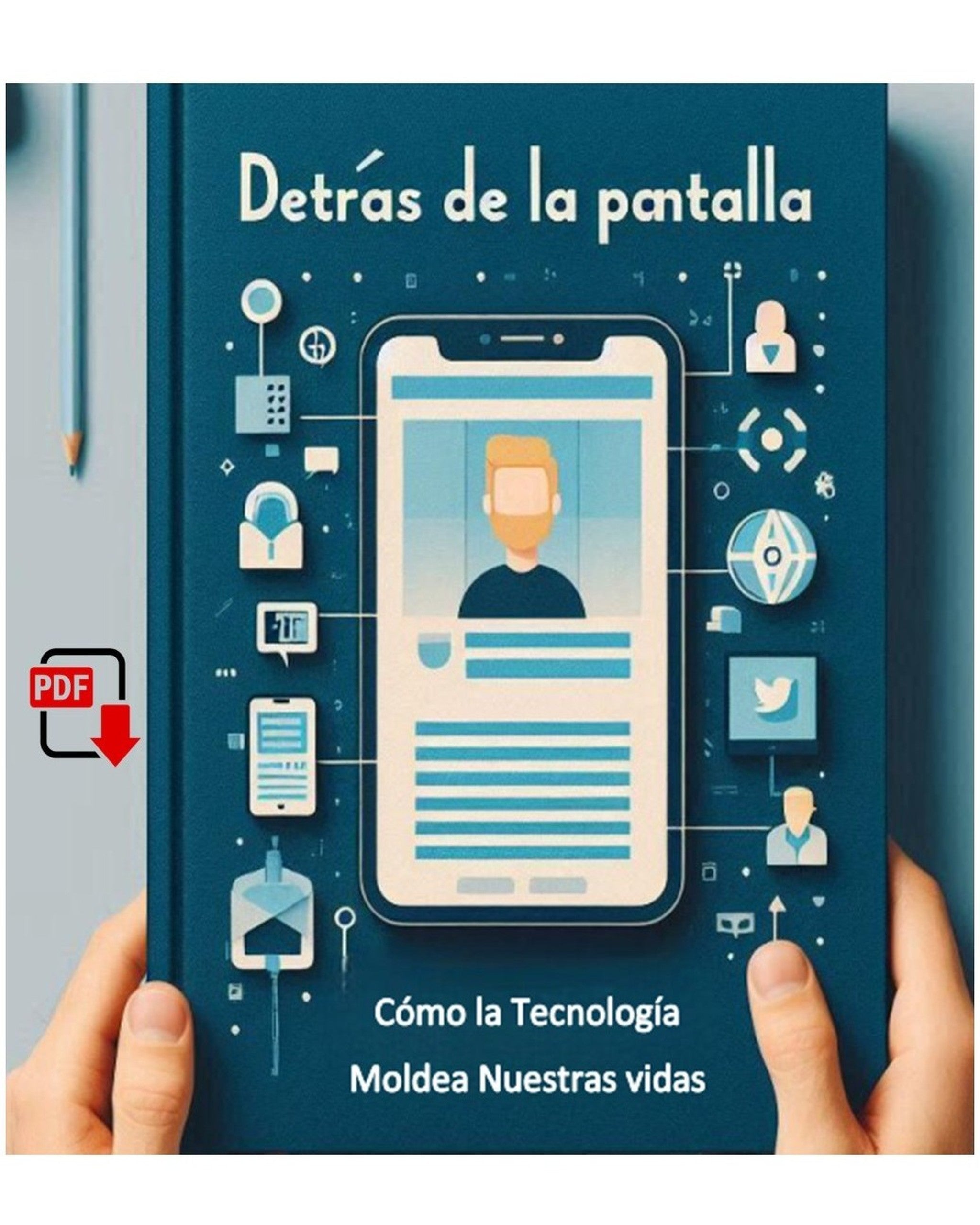 Detrás de la pantalla: Cómo la tecnología moldea nuestras vidas